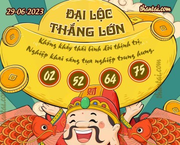 ĐẠI LỘC THẮNG LỚN 29/06/2023