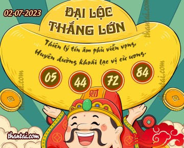 ĐẠI LỘC THẮNG LỚN 02/07/2023