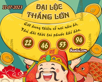 ĐẠI LỘC THẮNG LỚN 11/07/2023
