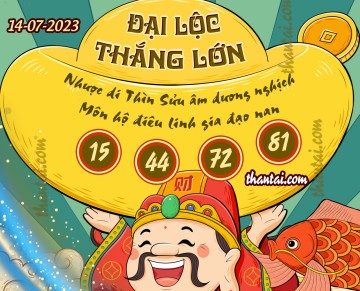 ĐẠI LỘC THẮNG LỚN 14/07/2023