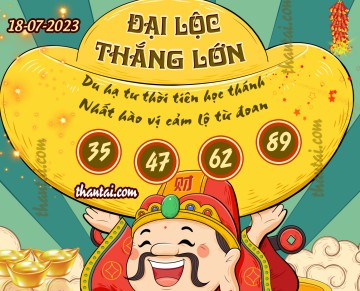 ĐẠI LỘC THẮNG LỚN 18/07/2023