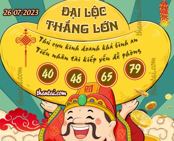 ĐẠI LỘC THẮNG LỚN 26/07/2023