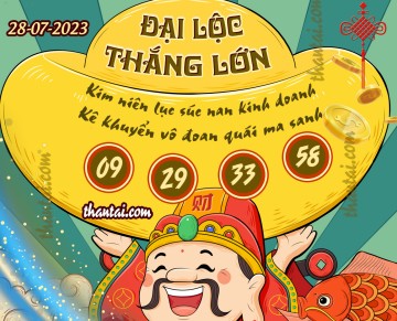 ĐẠI LỘC THẮNG LỚN 28/07/2023