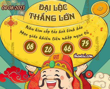 ĐẠI LỘC THẮNG LỚN 04/08/2023