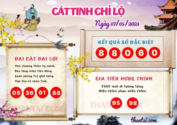 CÁT TINH CHỈ LỘ 07/05/2023