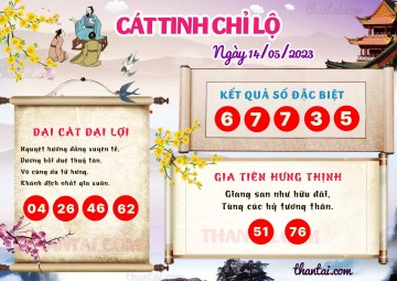 CÁT TINH CHỈ LỘ 14/05/2023