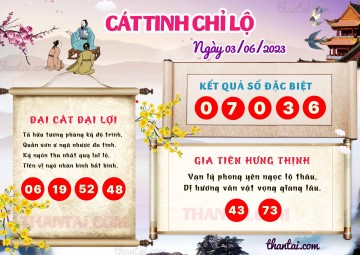 CÁT TINH CHỈ LỘ 03/06/2023