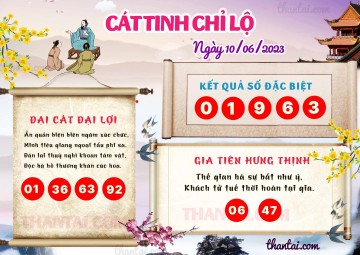 CÁT TINH CHỈ LỘ 10/06/2023