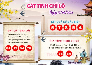 CÁT TINH CHỈ LỘ 14/06/2023