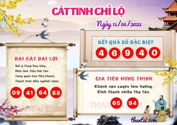 CÁT TINH CHỈ LỘ 15/06/2023