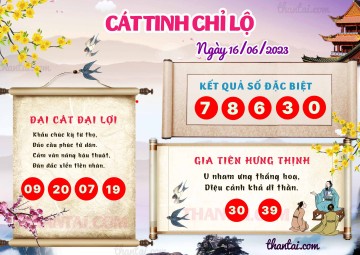 CÁT TINH CHỈ LỘ 16/06/2023