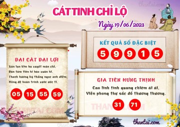 CÁT TINH CHỈ LỘ 19/06/2023