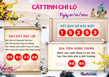 CÁT TINH CHỈ LỘ 20/06/2023