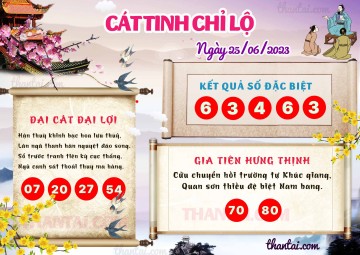 CÁT TINH CHỈ LỘ 25/06/2023