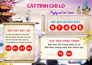 CÁT TINH CHỈ LỘ 28/06/2023