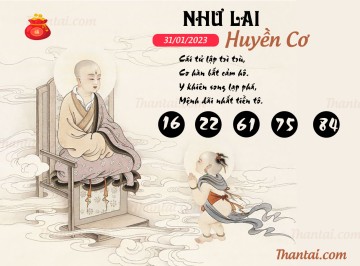 NHƯ LAI HUYỀN CƠ 31/01/2023