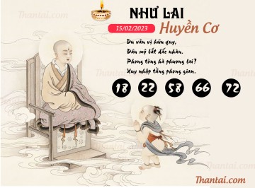 NHƯ LAI HUYỀN CƠ 15/02/2023