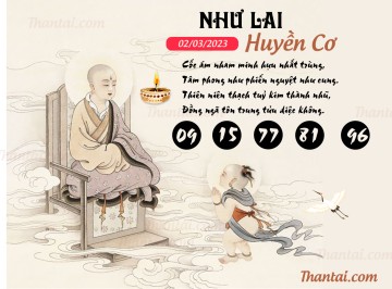 NHƯ LAI HUYỀN CƠ 02/03/2023