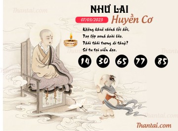 NHƯ LAI HUYỀN CƠ 07/03/2023