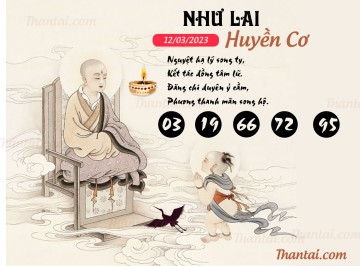 NHƯ LAI HUYỀN CƠ 12/03/2023