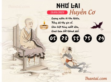 NHƯ LAI HUYỀN CƠ 13/03/2023