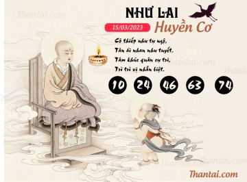 NHƯ LAI HUYỀN CƠ 15/03/2023