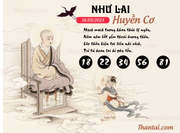 NHƯ LAI HUYỀN CƠ 16/03/2023