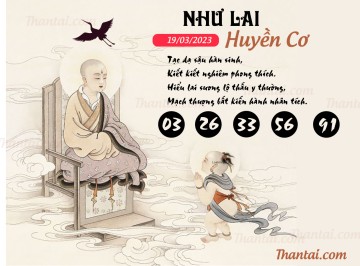 NHƯ LAI HUYỀN CƠ 19/03/2023