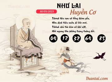 NHƯ LAI HUYỀN CƠ 30/03/2023