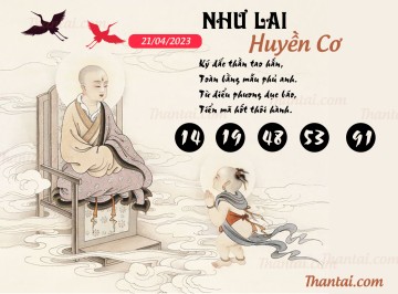 NHƯ LAI HUYỀN CƠ 21/04/2023