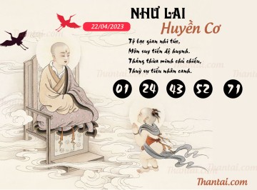 NHƯ LAI HUYỀN CƠ 22/04/2023