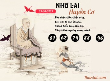 NHƯ LAI HUYỀN CƠ 23/04/2023