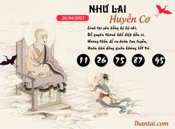 NHƯ LAI HUYỀN CƠ 26/04/2023