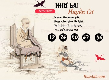 NHƯ LAI HUYỀN CƠ 28/04/2023