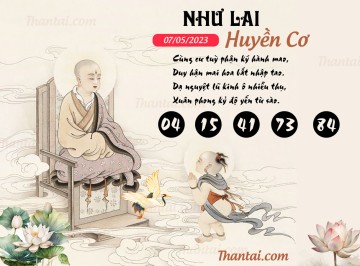 NHƯ LAI HUYỀN CƠ 07/05/2023