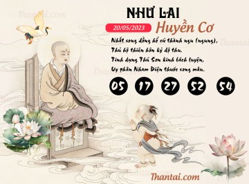 NHƯ LAI HUYỀN CƠ 20/05/2023