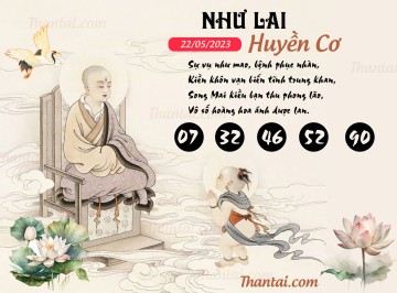 NHƯ LAI HUYỀN CƠ 22/05/2023