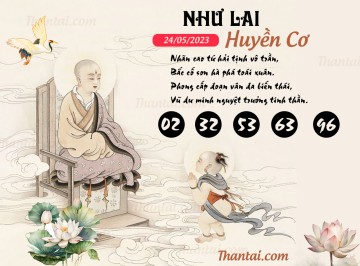 NHƯ LAI HUYỀN CƠ 24/05/2023