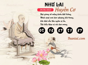 NHƯ LAI HUYỀN CƠ 04/06/2023