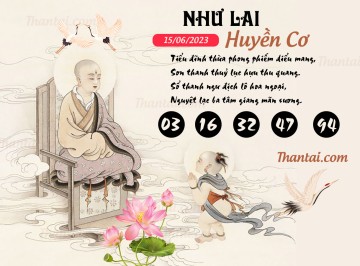 NHƯ LAI HUYỀN CƠ 15/06/2023