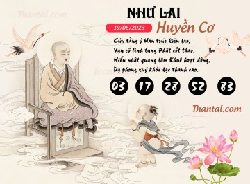 NHƯ LAI HUYỀN CƠ 19/06/2023