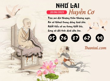 NHƯ LAI HUYỀN CƠ 20/06/2023