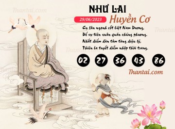 NHƯ LAI HUYỀN CƠ 29/06/2023