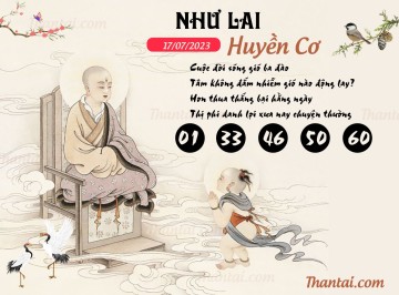 NHƯ LAI HUYỀN CƠ 17/07/2023