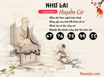 NHƯ LAI HUYỀN CƠ 19/07/2023