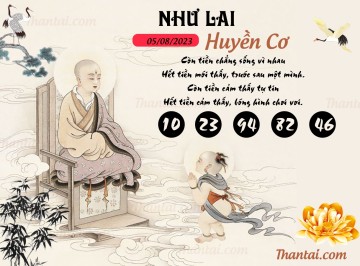 NHƯ LAI HUYỀN CƠ 05/08/2023