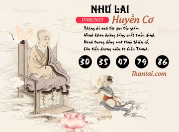 NHƯ LAI HUYỀN CƠ 17/08/2023