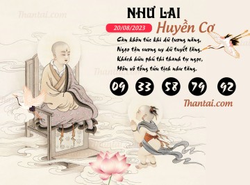 NHƯ LAI HUYỀN CƠ 20/08/2023