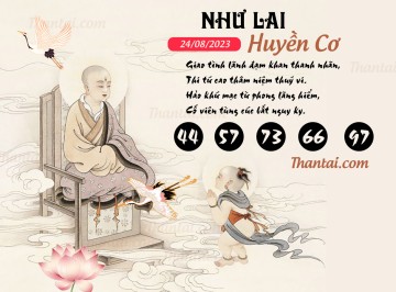 NHƯ LAI HUYỀN CƠ 24/08/2023