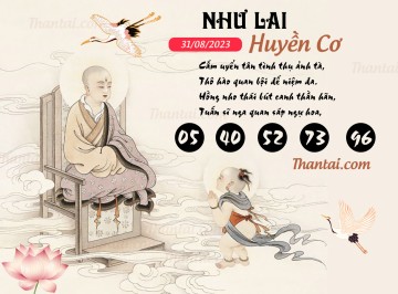 NHƯ LAI HUYỀN CƠ 31/08/2023